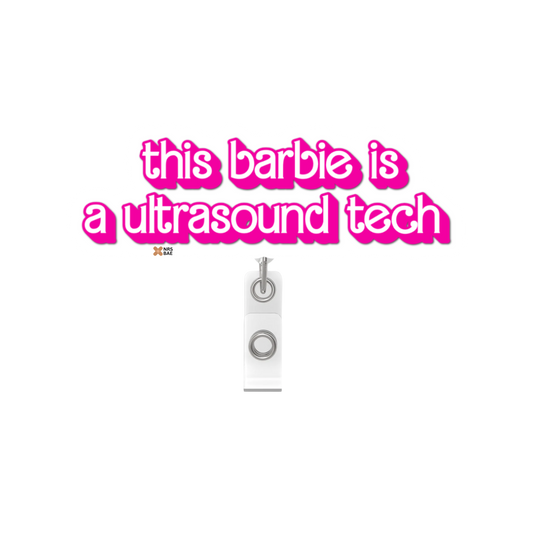 NEW! BARBIE Badge Reel- Ultrasound Barbie
