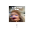Meme Badge Reels - DON'T TOUCH THAT!
