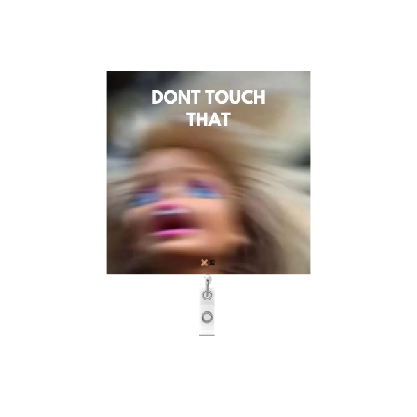 Meme Badge Reels - DON'T TOUCH THAT!