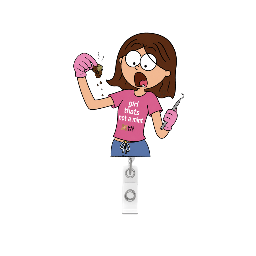 Badge Reel- GIRL.. That's Not A Mint