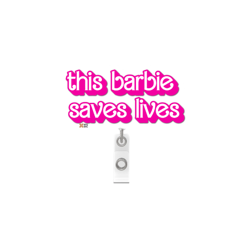 BARBIE Badge Reel- I Saved You