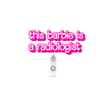 BARBIE Badge Reel- Radiology Barbie